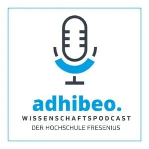 adhibeo. Wissenschaftspodcast der Hochschule Freseniu.